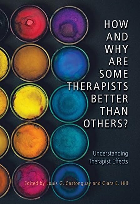 How and Why Are Some Therapists Better Than Others?: Understanding Therapist Effects,Used