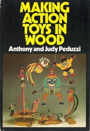 Making Action Toys in Wood,Used