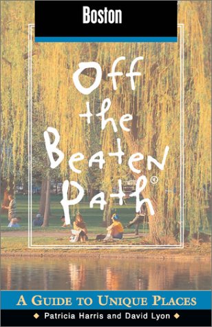 Boston Off the Beaten Path: A Guide to Unique Places,Used