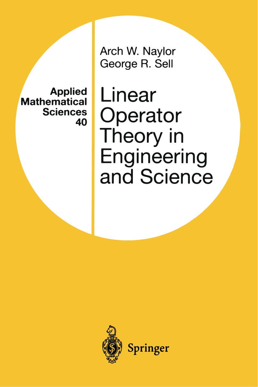 Linear Operator Theory in Engineering and Science (Applied Mathematical Sciences, 40),Used