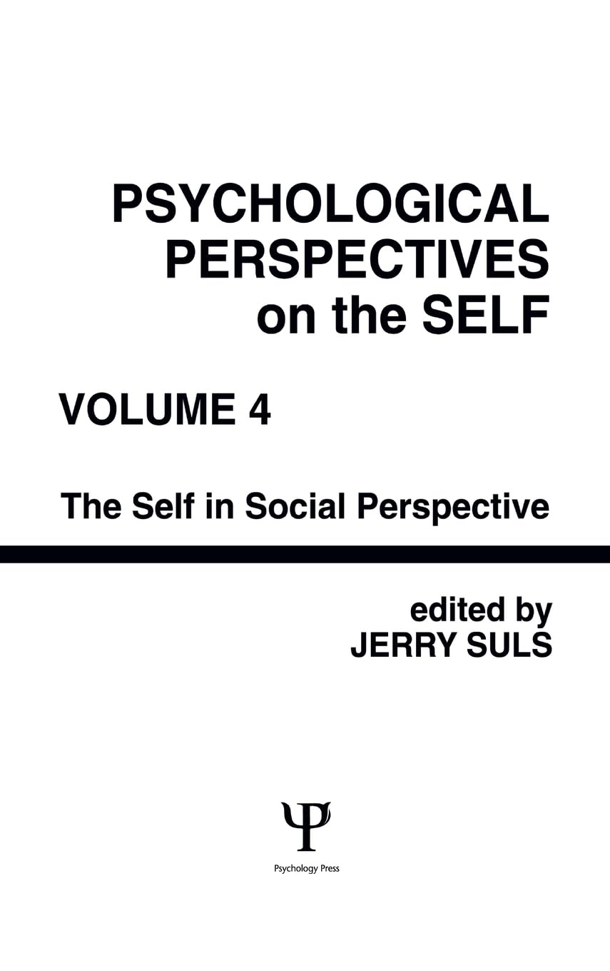 Psychological Perspectives On The Self, Volume 4: The Self In Social Perspective,Used