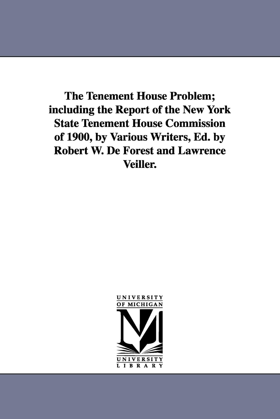 The Tenement House Problem; Including The Report Of The New York State Tenement House Commission Of 1900, By Various Writers, Ed,Used
