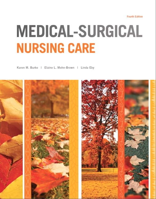 Medicalsurgical Nursing Care (Burke, Medicalsurgical Nursing Care),New