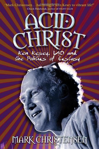 Acid Christ: Ken Kesey, LSD and the Politics of Ecstasy,Used
