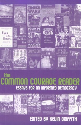 The Common Courage Reader: Essays for an Informed Democracy,Used