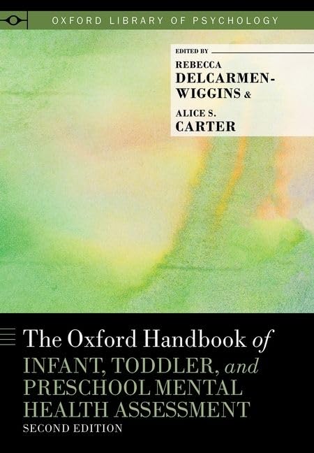 The Oxford Handbook of Infant, Toddler, and Preschool Mental Health Assessment (Oxford Library of Psychology),Used