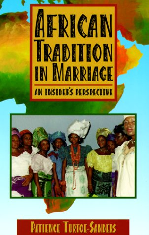 African Tradition in Marriage: An Insider's Perspective,Used