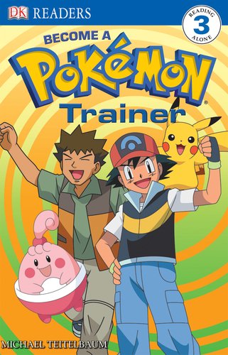 Become A Pokemon Trainer (Dk Readers: Level 3),New