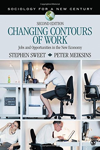 Changing Contours of Work: Jobs and Opportunities in the New Economy (Sociology for a New Century Series),New