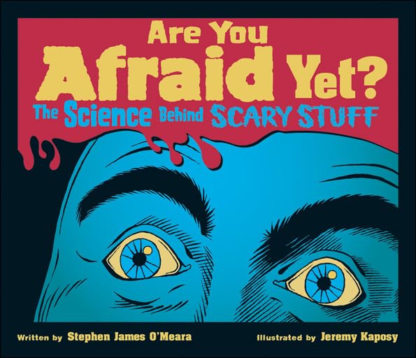 Are You Afraid Yet?: The Science Behind Scary Stuff,Used
