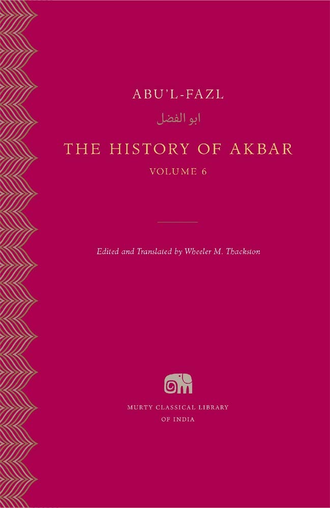 The History of Akbar, Volume 6 (Murty Classical Library of India),Used