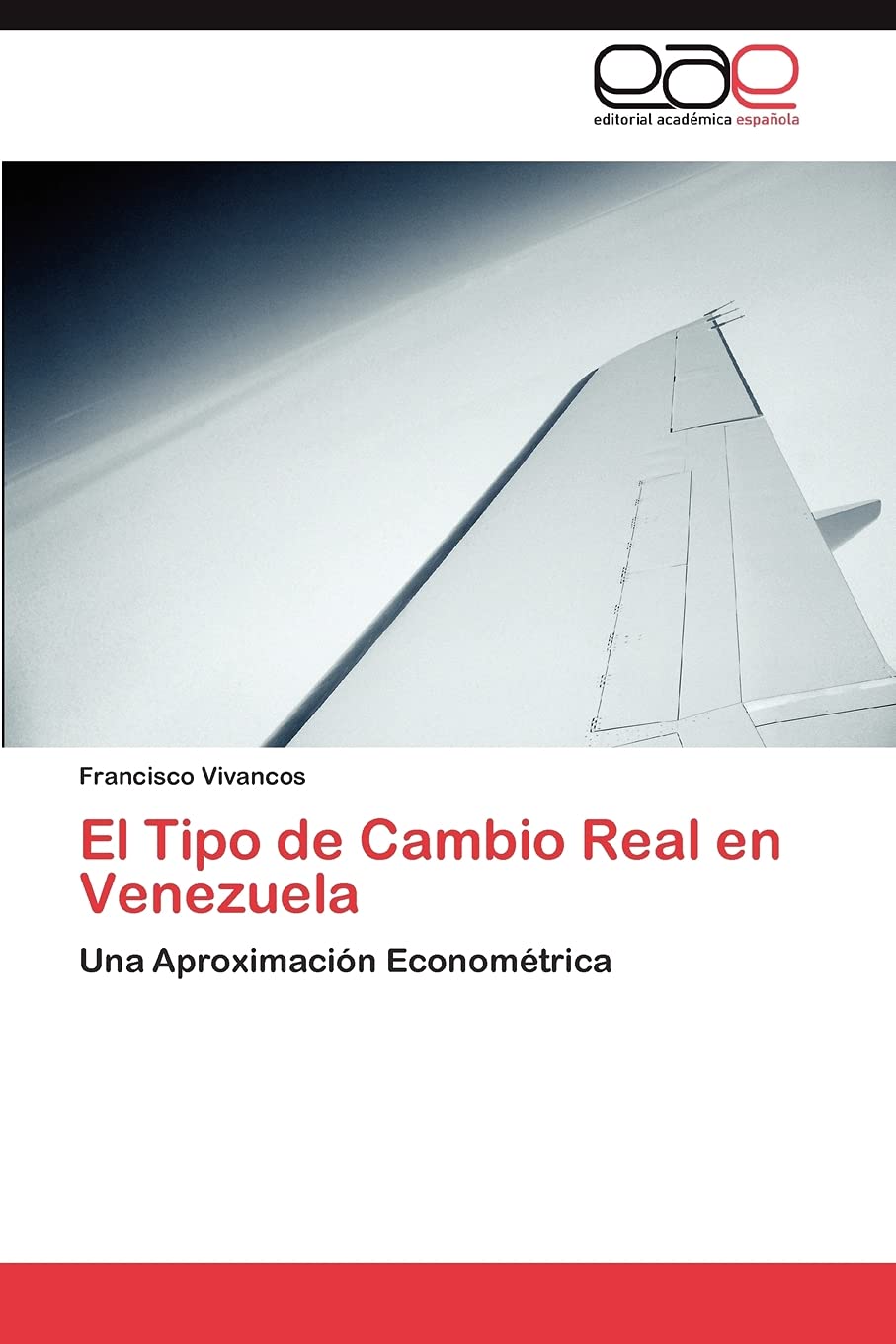 El Tipo de Cambio Real en Venezuela: Una Aproximacin Economtrica (Spanish Edition),Used