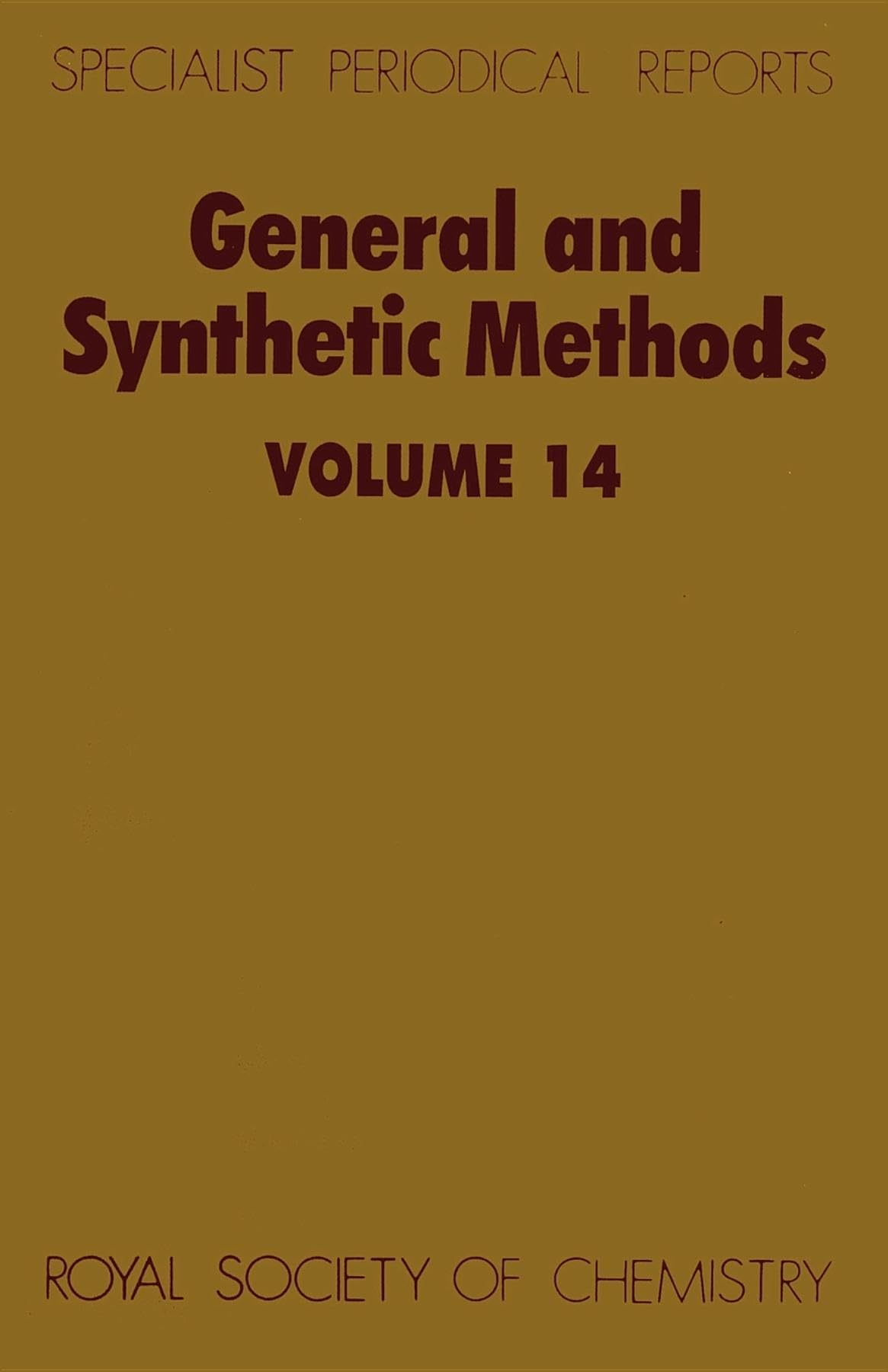 General and Synthetic Methods: Volume 14 (Specialist Periodical Reports),Used