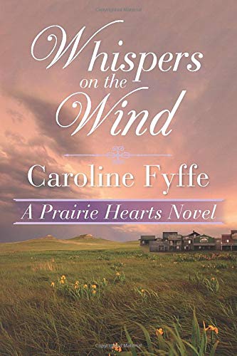 Whispers on the Wind (A Prairie Hearts Novel),Used