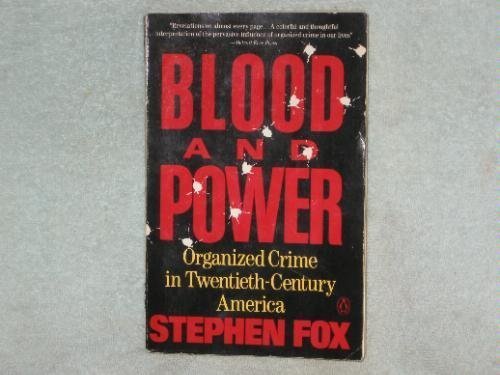 Blood And Power: Organized Crime In 20Thcentury America,New
