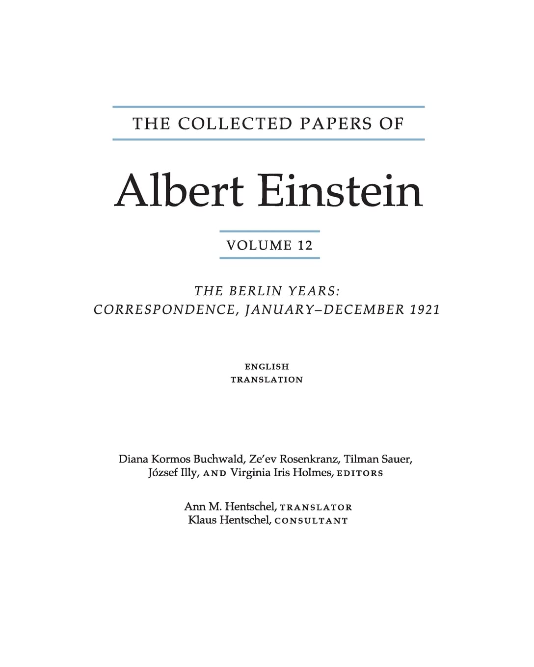 The Collected Papers of Albert Einstein, Volume 12 (English): The Berlin Years: Correspondence, JanuaryDecember 1921 (English t,New