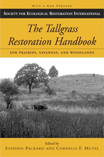The Tallgrass Restoration Handbook: For Prairies, Savannas, and Woodlands (The Science and Practice of Ecological Restoration Se,Used
