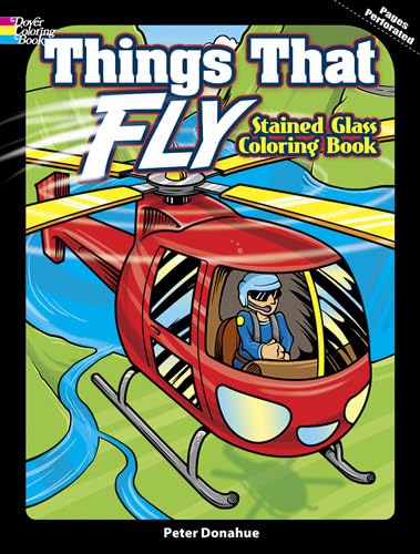 Things That Fly Stained Glass Coloring Book (Dover Planes Trains Automobiles Coloring),Used