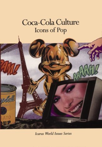 CocaCola Culture: Icons of Pop (Icarus World Issues),Used
