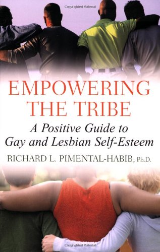 Empowering the Tribe: A Positive Guide to Gay and Lesbian Selfesteem,Used
