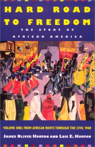 Hard Road To Freedom: The Story Of African America: Volume I: African Roots Through The Civil War,Used