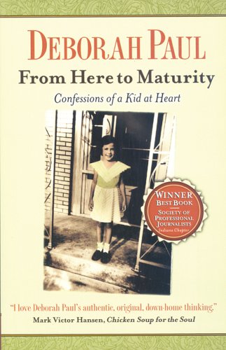 From Here to Maturity: Confessions of a Kid at Heart,Used