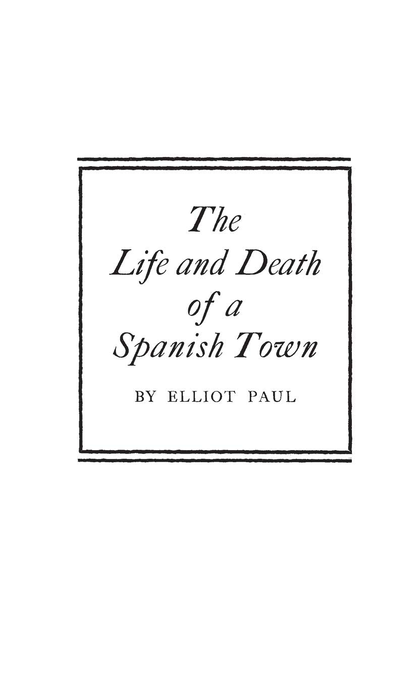 The Life And Death Of A Spanish Town,New