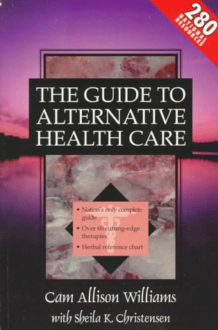 The Guide to Alternative Health Care,Used