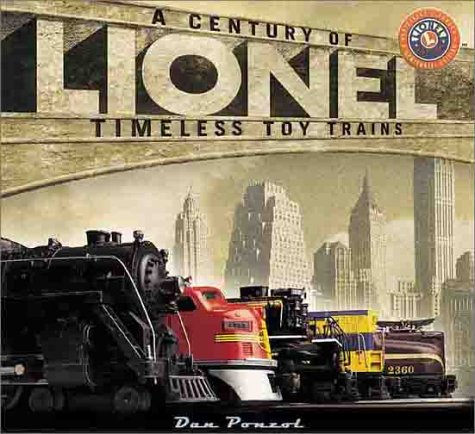 Lionel: A Century of Timeless Toy Trains,Used