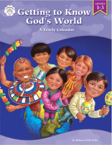 Getting to Know God's World: A Yearly Calendar, Grades 13,Used