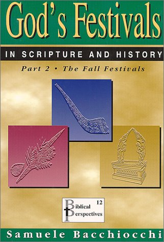 God's Festivals in Scripture and History: Part 2: The Fall Festivals,Used
