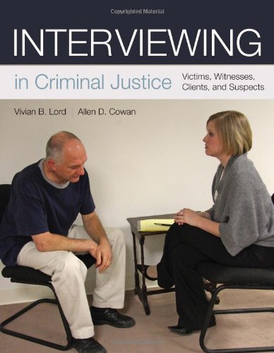 Interviewing In Criminal Justice: Victims, Witnesses, Clients, And Suspects,Used