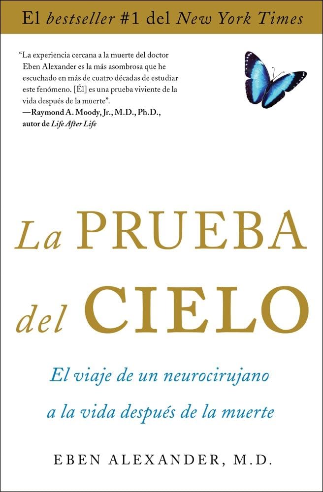 La prueba del cielo: el viaje de un neurocirujano a la vida despus de la muerte,Used