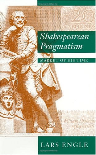 Shakespearean Pragmatism: Market of His Time,Used