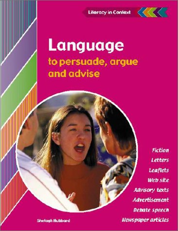 Language to Persuade, Argue and Advise Student's Book (Literacy in Context),Used