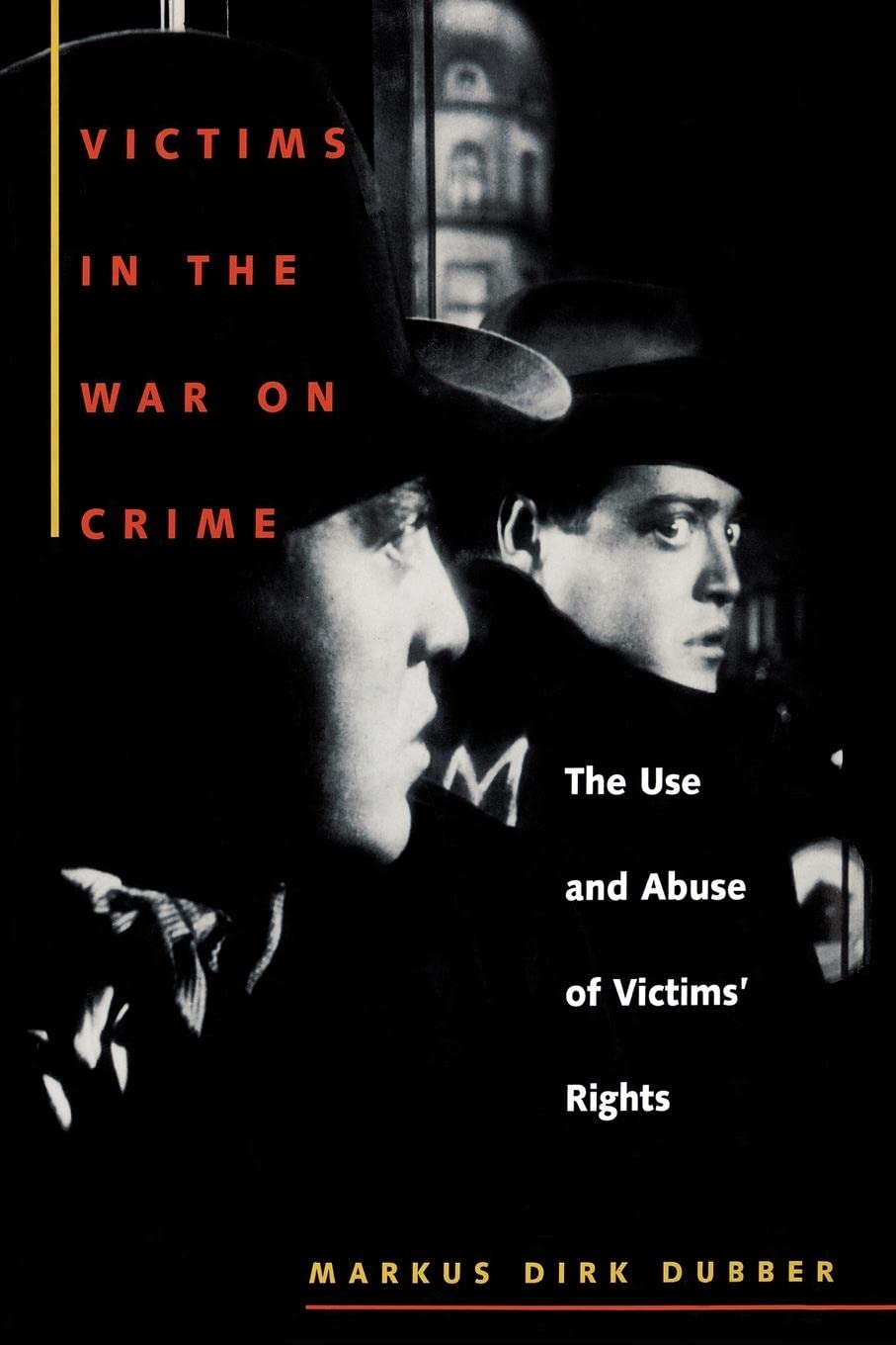 Victims in the War on Crime: The Use and Abuse of Victims' Rights (Critical America, 47),Used
