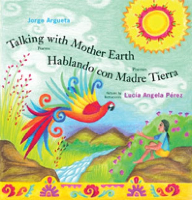 Talking With Mother Earth/Hablando Con Madre Tierra: Poems/Poemas,New