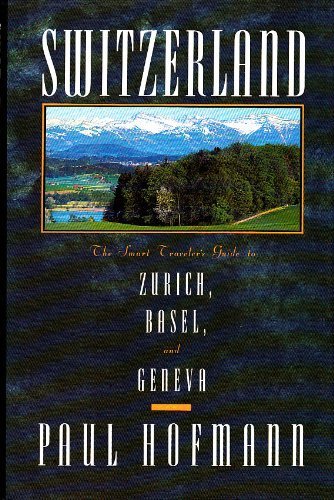 Switzerland: The Smart Traveler's Guide to Zurich, Basel, and Geneva,Used