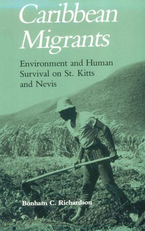 Caribbean Migrants: Environment Human Survival St. Kitts Nevis,Used