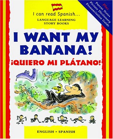I Want My Banana! / Quiero Mi Pltano! (Spanish And English Edition),Used