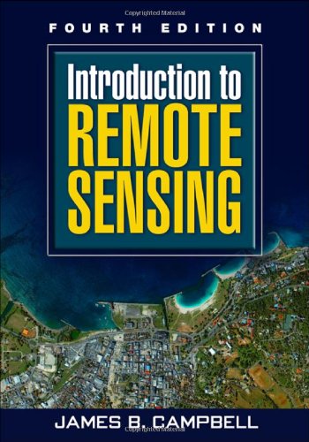 Introduction to Remote Sensing, Fourth Edition,New