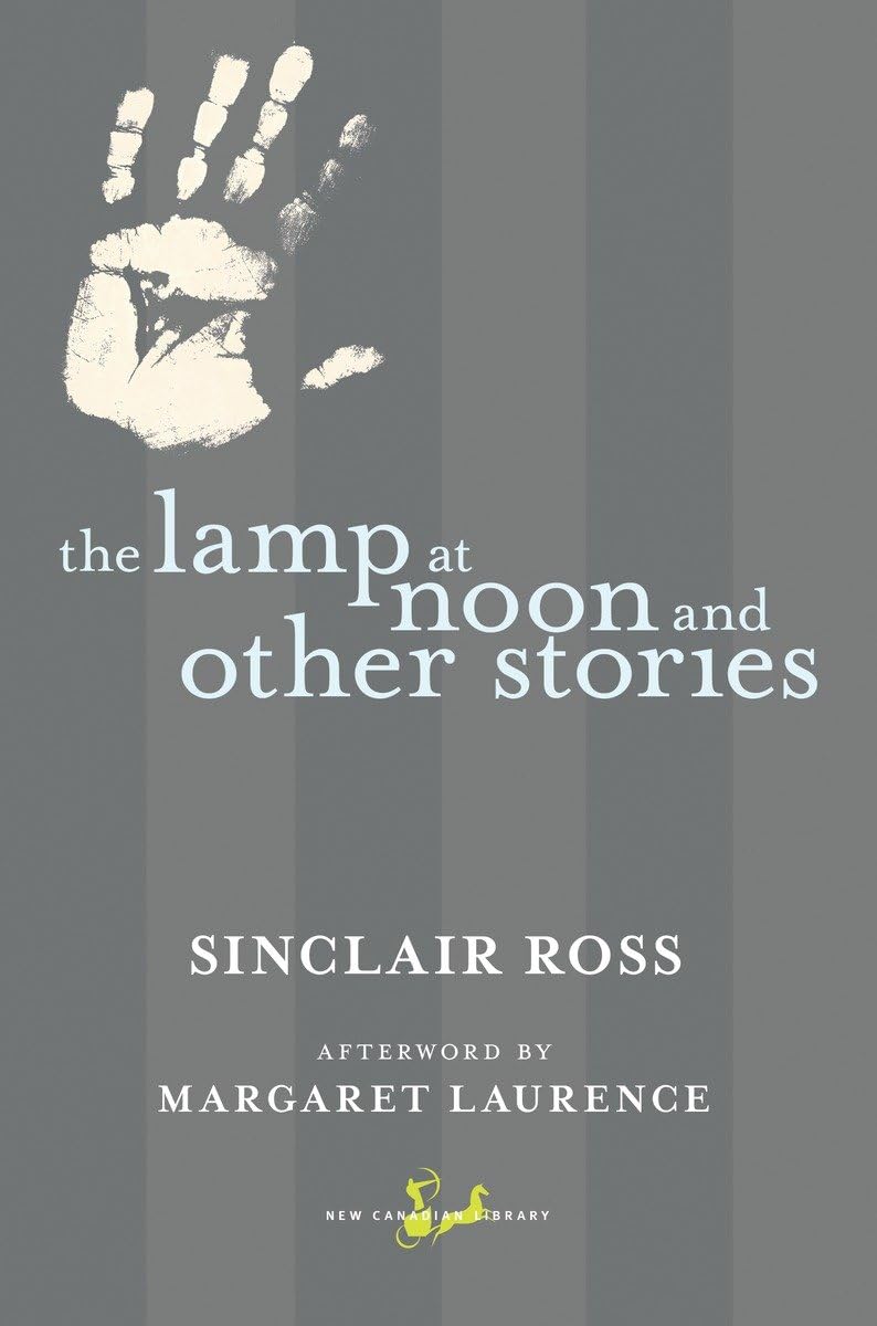 The Lamp at Noon and Other Stories (New Canadian Library),Used