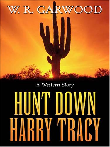 Hunt Down Harry Tracy: A Western Story,Used