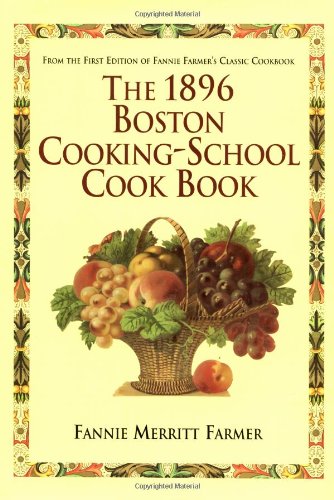 1896 Boston Cookingschool Cookbook,New