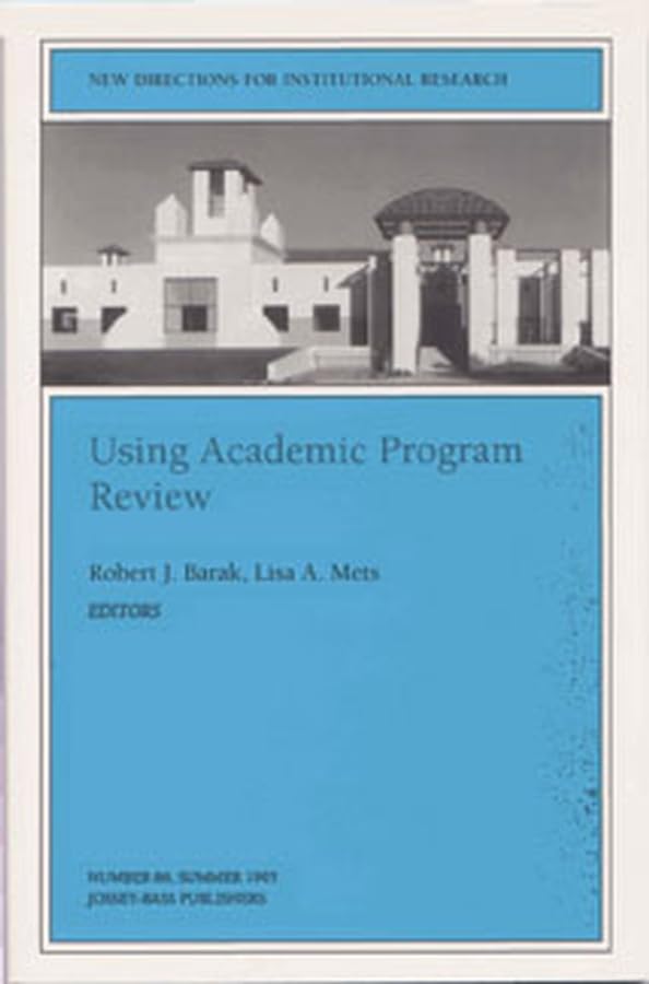 Using Academic Program Review: New Directions for Institutional Research, Number 86 (JB IR Single Issue Institutional Research),Used