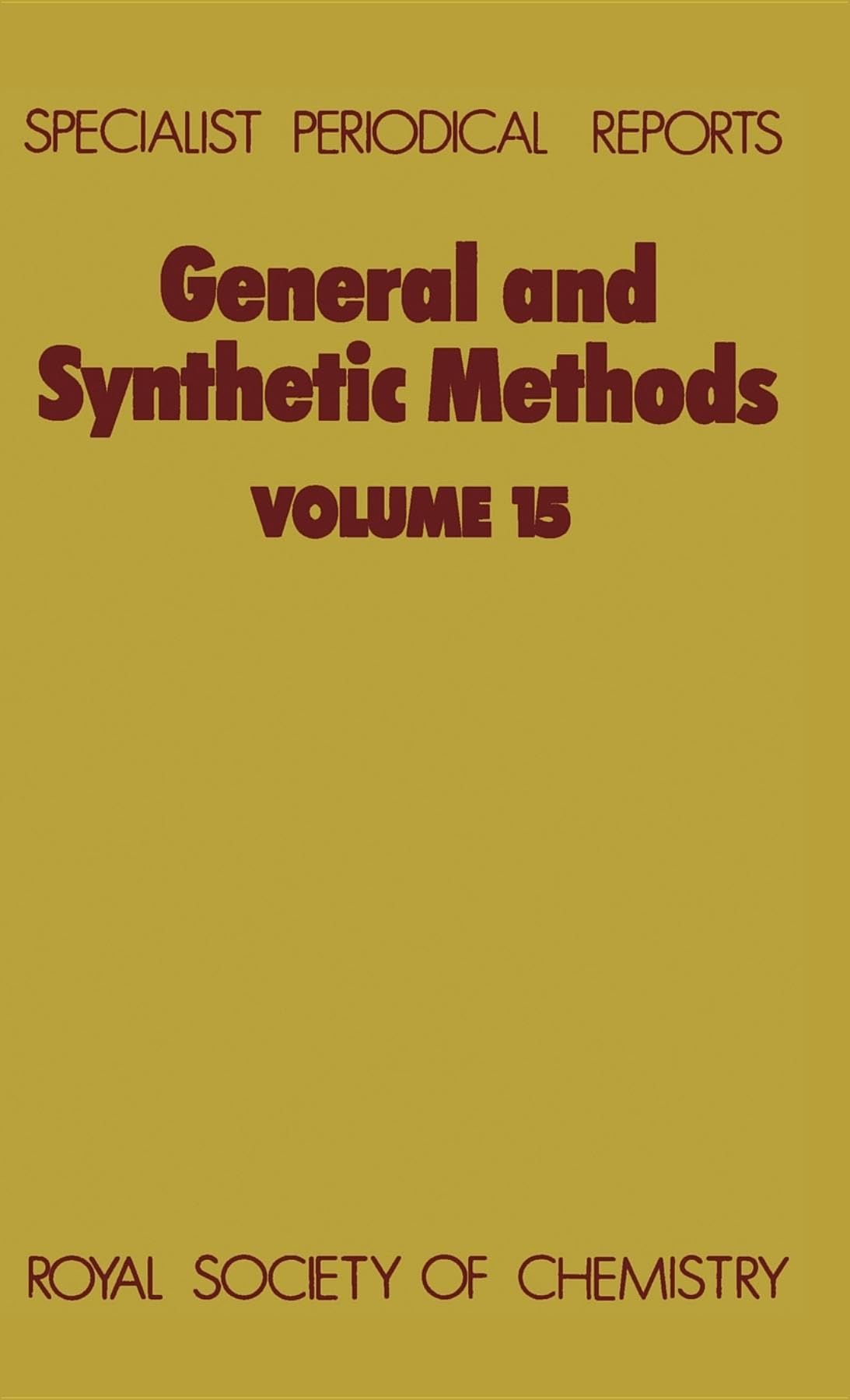 General and Synthetic Methods: Volume 15 (Specialist Periodical Reports),Used