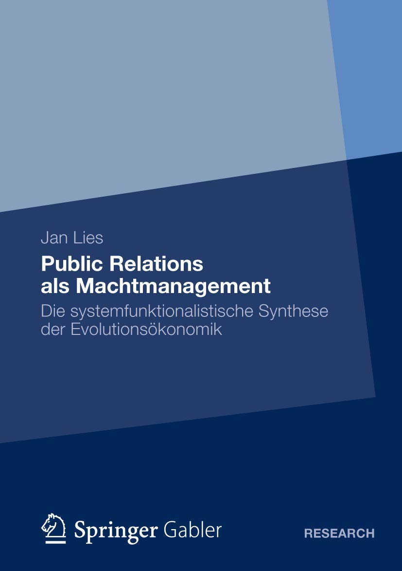 Public Relations als Machtmanagement: Die systemfunktionalistische Synthese der Evolutionskonomik (German Edition),Used
