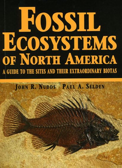 Fossil Ecosystems of North America: A Guide to the Sites and Their Extraordinary Biotas,Used