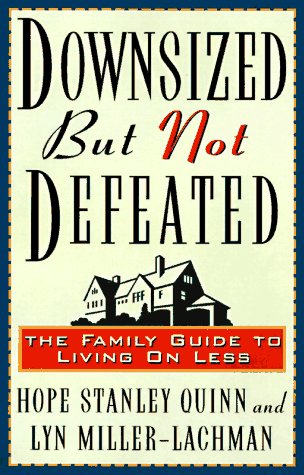 Downsized but Not Defeated: The Family Guide to Living on Less,Used