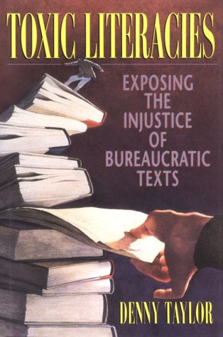 Toxic Literacies: Exposing the Injustice of Bureaucratic Texts,Used